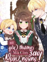 Được Yêu Thương Mà Còn Ngại Ngùng Sao!