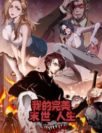 Cuộc Đời Mạt Thế Hoàn Mỹ Của Tôi