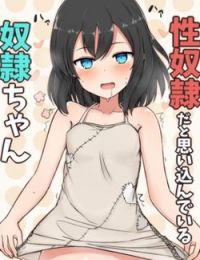 Nô Lệ-chan, cô bé nghĩ mình là nô lệ tềnh dục của tôi