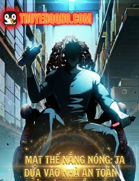 Mạt Thế Nắng Nóng: Ta Dựa Vào Nhà An Toàn Trở Thành Thần Minh