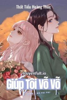 Giúp Tôi Vỗ Vỗ – Thất Tiểu Hoàng Thúc