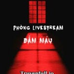 Phòng Livestream Đẫm Máu – Khải Văn Kỳ