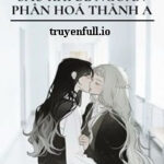 Sau Khi Bé Ngoan Phân Hóa Thành A