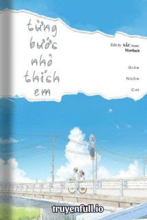 Từng Bước Nhỏ Thích Em – Giản Ngôn Chi