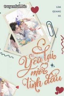 Yêu Lại Mối Tình Đầu – Lâm Quang Hi