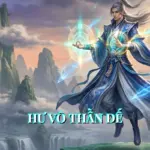 Hư Vô Thần Đế: Nhất Niệm Diệt Thương Khung