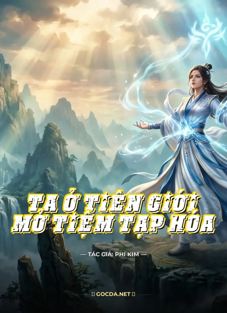 Ta Ở Tiên Giới Mở Tiệm Tạp Hóa